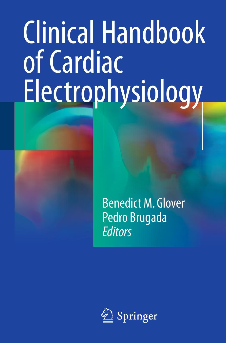 Clinical Handbook of Cardiac Electrophysiology by Unknown