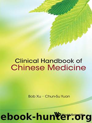 Clinical Handbook of Chinese Medicine by Bob Xu