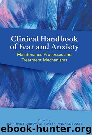 Clinical Handbook of Fear and Anxiety by Unknown