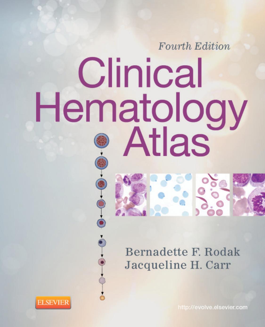 Clinical Hematology Atlas by Rodak Bernadette F. Carr Jacqueline H