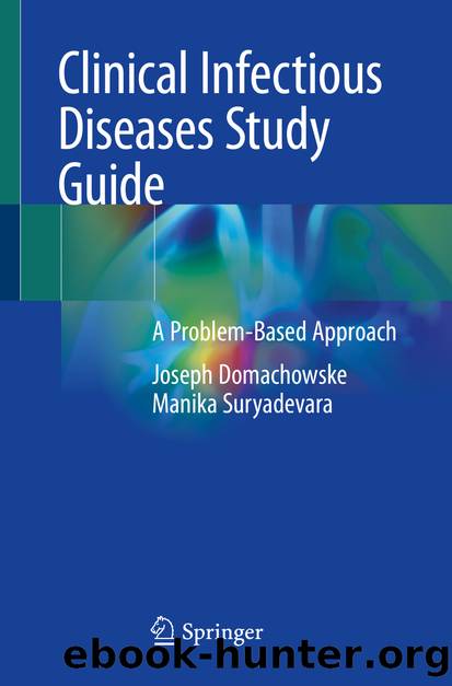 Clinical Infectious Diseases Study Guide by Joseph Domachowske & Manika Suryadevara