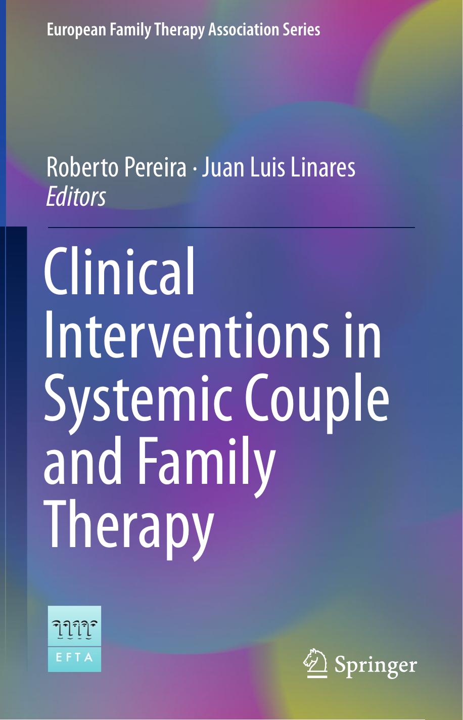 Clinical Interventions in Systemic Couple and Family Therapy by Roberto Pereira Juan Luis Linares