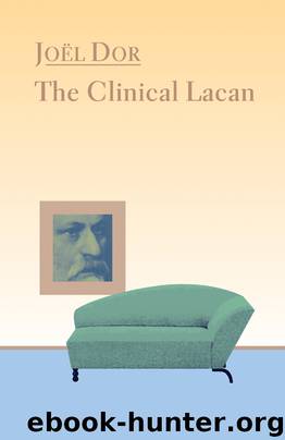 Clinical Lacan by Joel Dor