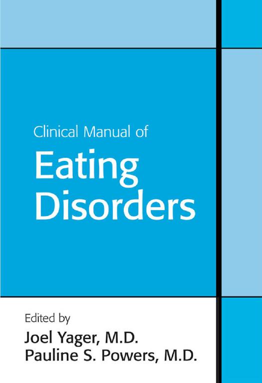 Clinical Manual of Eating Disorders by Joel Yager Pauline S. Powers Joel Yager Pauline S. Powers