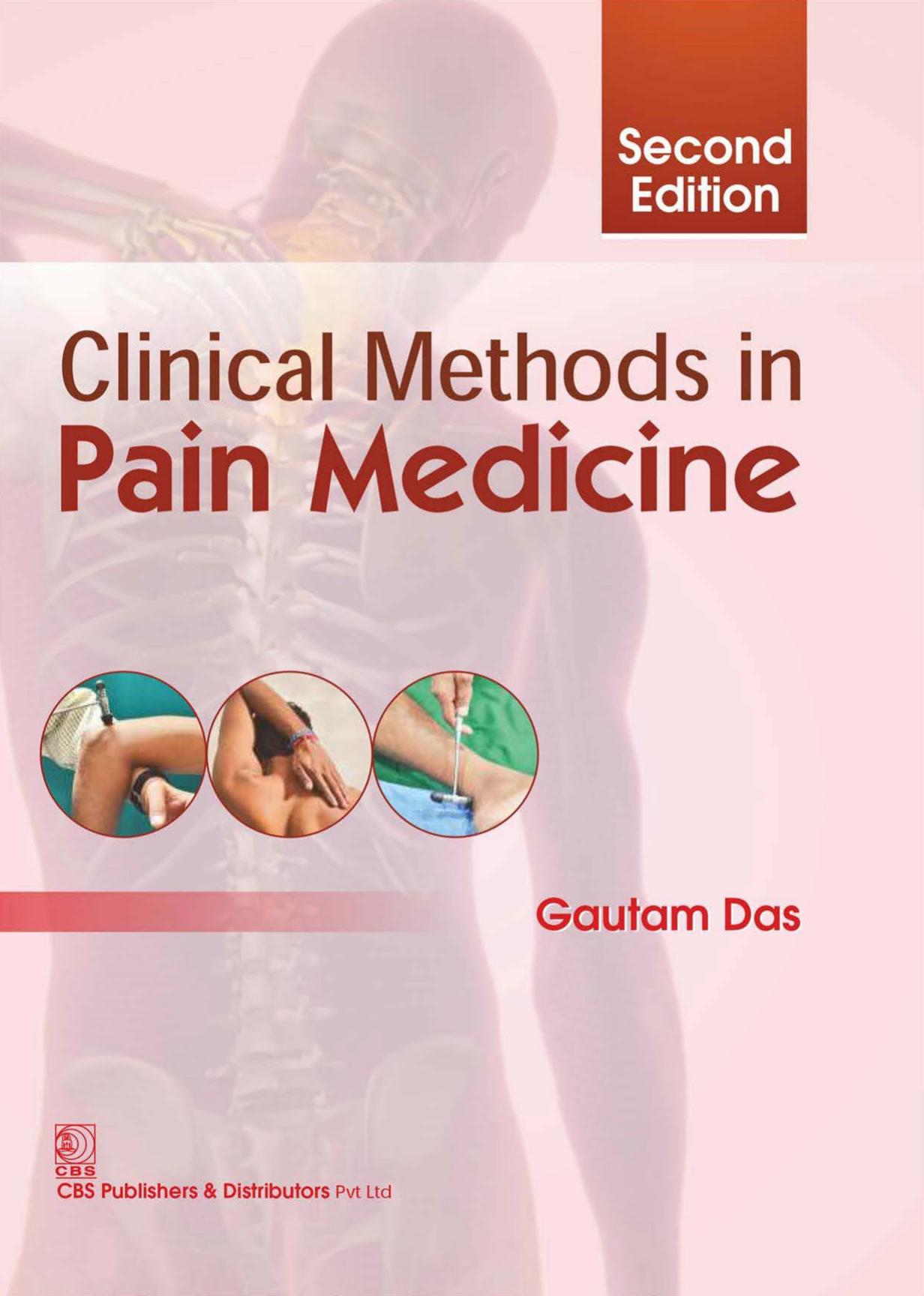 Clinical Methods in Pain Medicine by Gautam Das