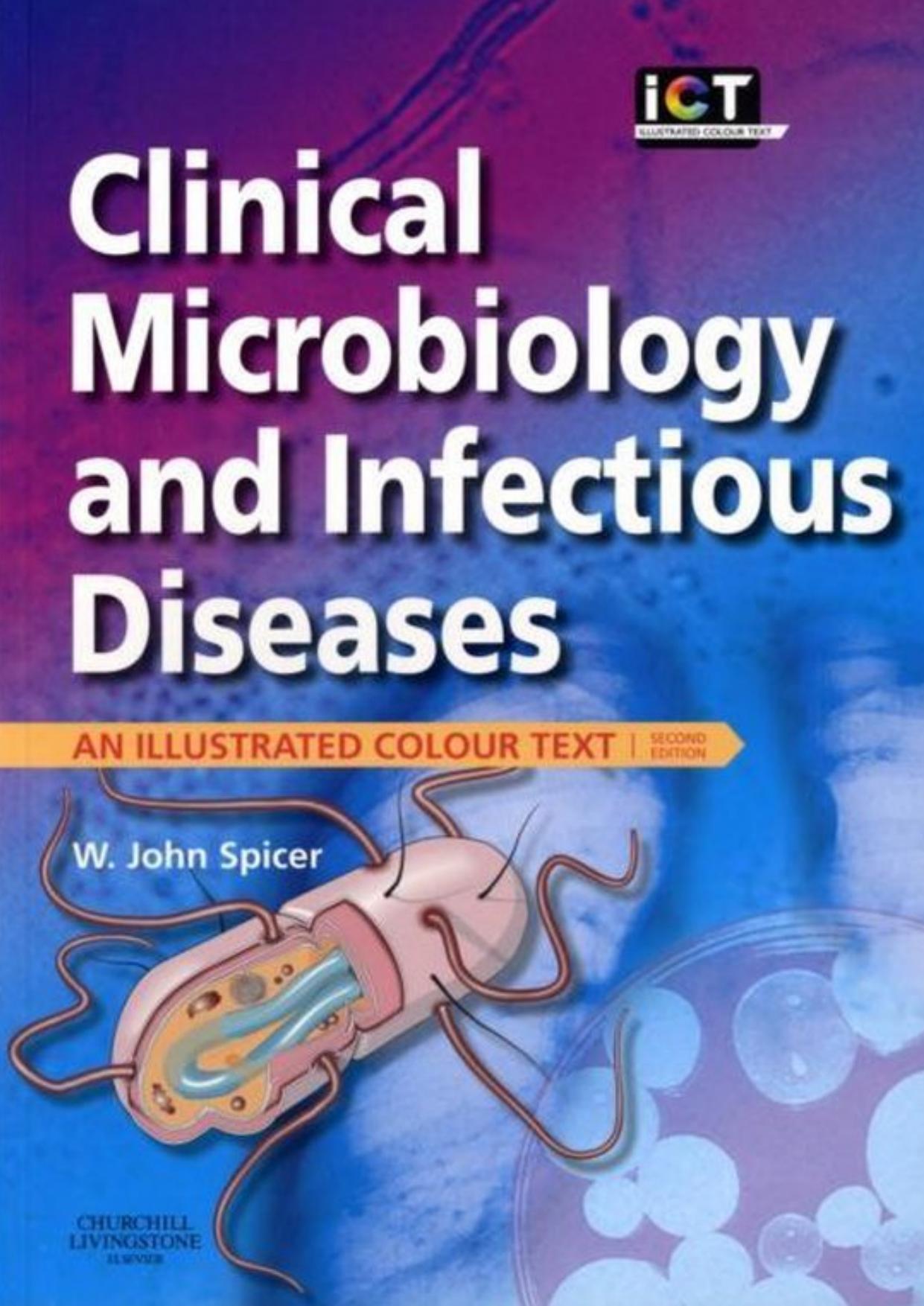 Clinical Microbiology and Infectious Diseases: AN ILLUSTRATED COLOUR TEXT by Spicer