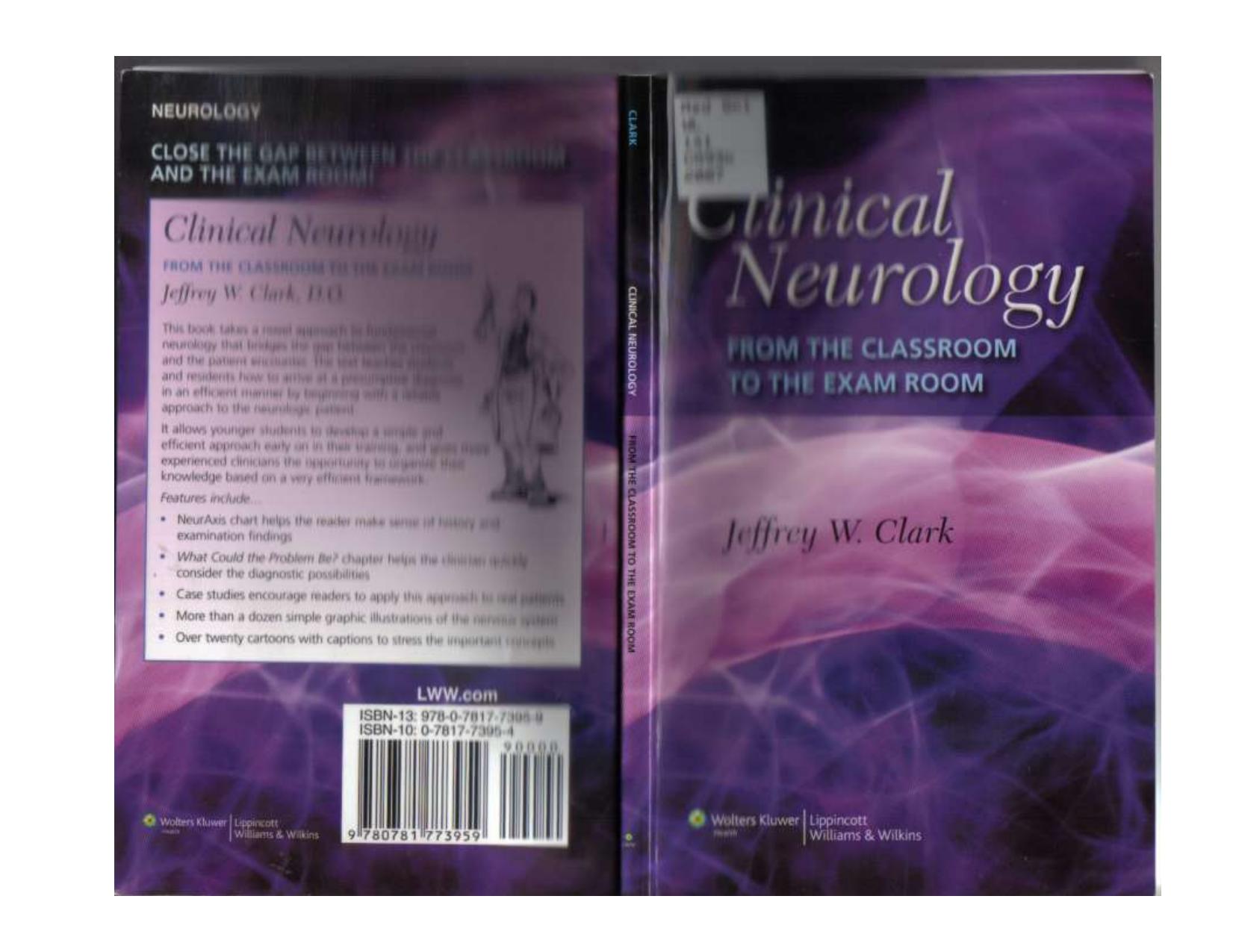 Clinical Neurology: From the Classroom to the Exam Room by Jeffrey W Clark