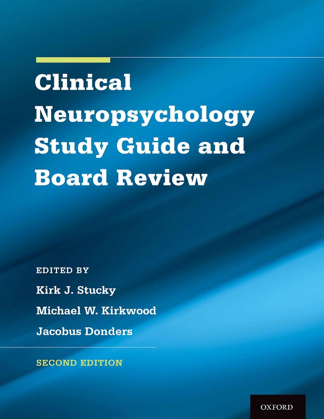 Clinical Neuropsychology Study Guide and Board Review by Stucky Kirk J. Kirkwood Michael K. and Donders J