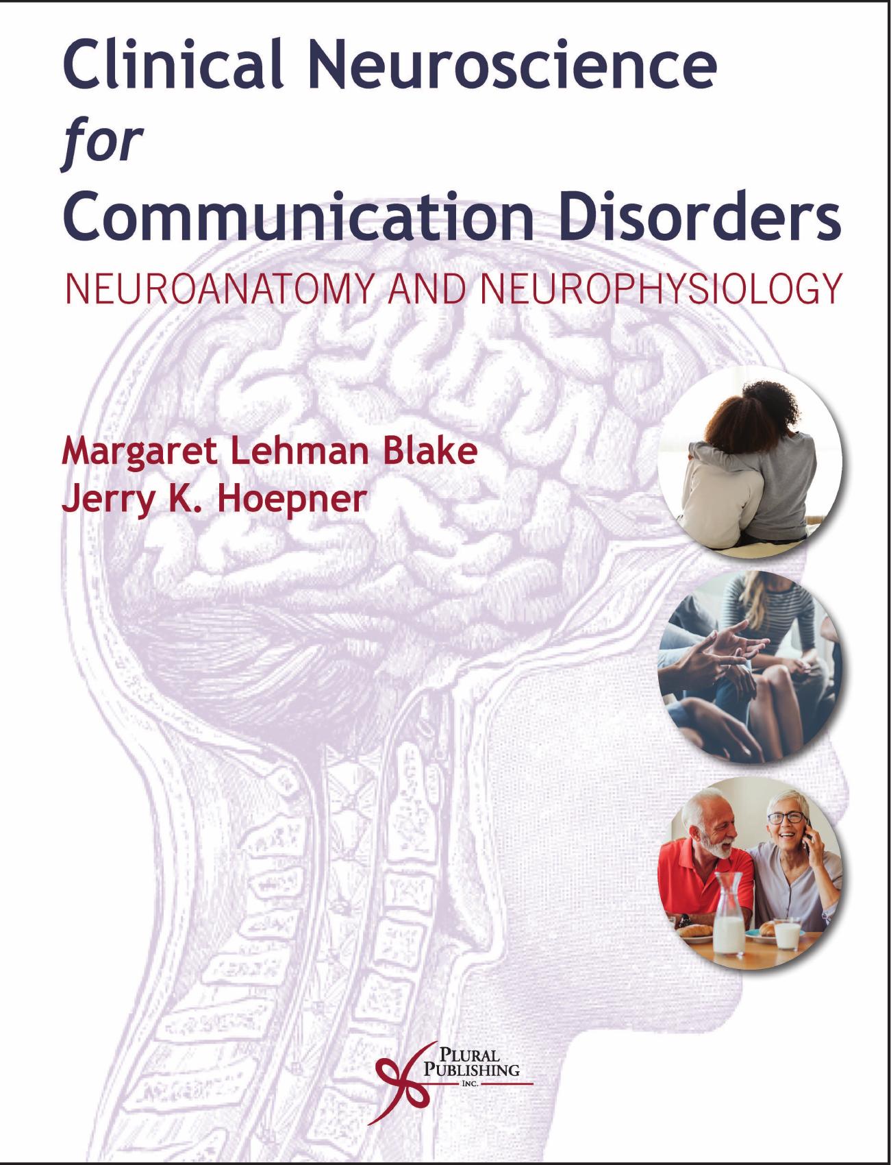 Clinical Neuroscience for Communication Disorders by Margaret Lehman Blake && Jerry K. Hoepner