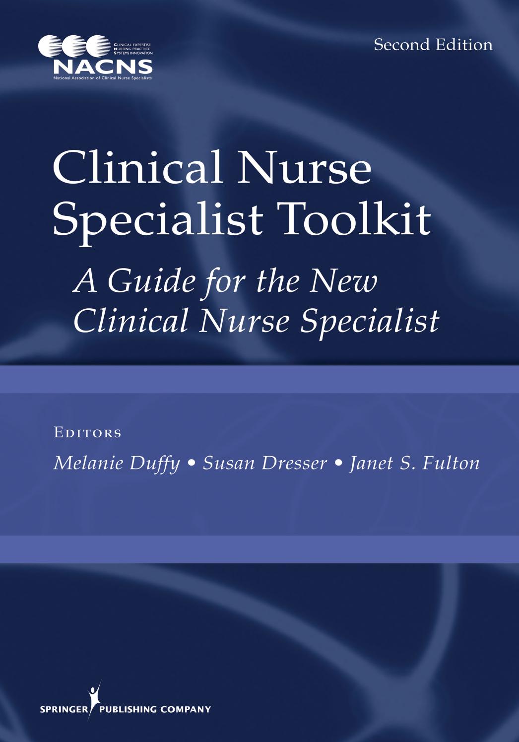 Clinical Nurse Specialist Toolkit : A Guide for the New Clinical Nurse Specialist, Second Edition by Melanie Duffy and Susan Dresser