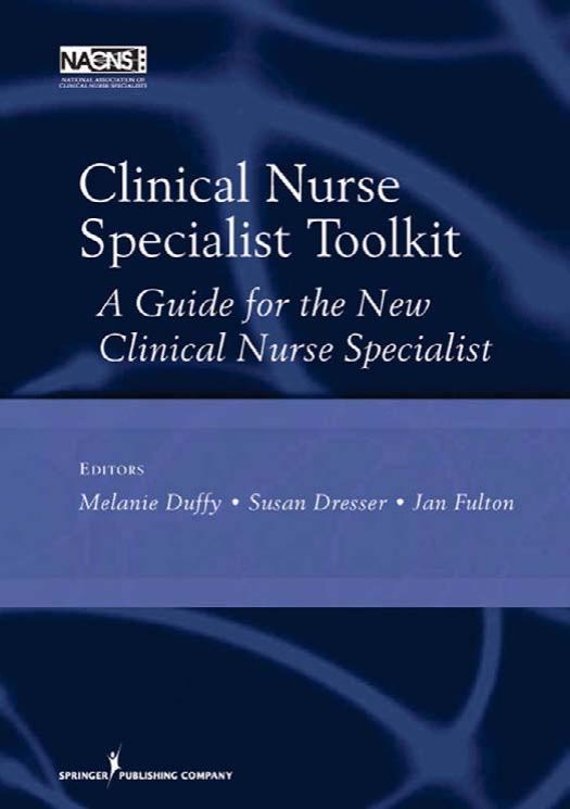 Clinical Nurse Specialist Toolkit: A Guide for the New Clinical Nurse Specialist by Melanie Duffy Susan Dresser Dr. Janet Fulton