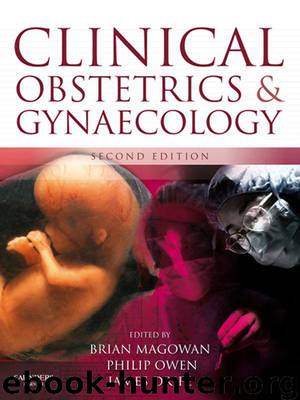 Clinical Obstetrics and Gynaecology by Brian A. Magowan Mb Chb Frcog Dipfetmed & Philip Owen Mb Bch Md Frcog & James Drife Md Frcog Frcped Frcsed Honfcogsa