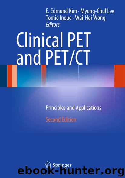 Clinical PET and PETCT by E. Edmund Kim Myung-Chul Lee Tomio Inoue & Wai-Hoi Wong
