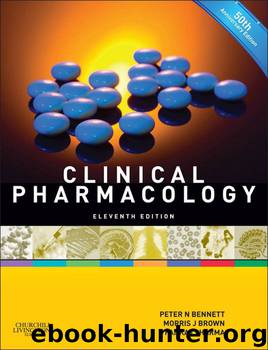 Clinical Pharmacology by Peter N. Bennett & Morris J. Brown & Pankaj Sharma