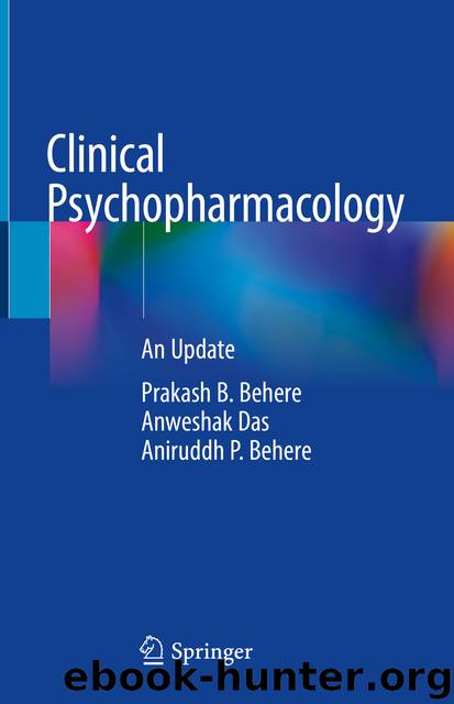 Clinical Psychopharmacology by Prakash B. Behere & Anweshak Das & Aniruddh P. Behere