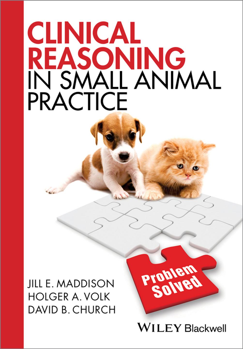 Clinical Reasoning in Small Animal Practice by Unknow