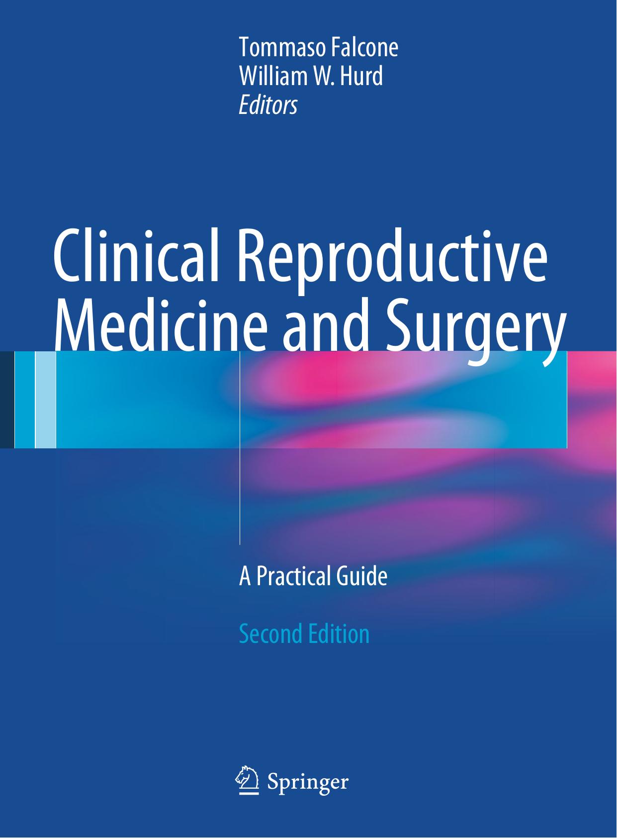 Clinical Reproductive Medicine and Surgery: A Practical Guide by Manjula K. Gupta PhD (auth.) Tommaso Falcone William W. Hurd (eds.)