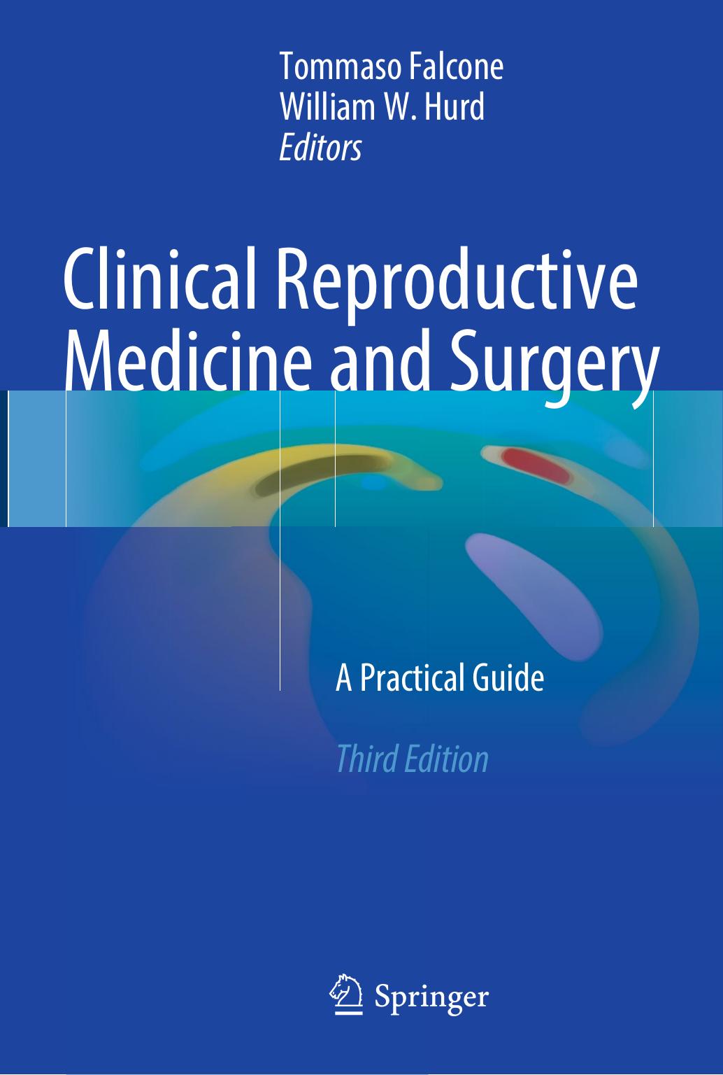 Clinical Reproductive Medicine and Surgery: A Practical Guide by Tommaso Falcone William W. Hurd (eds.)