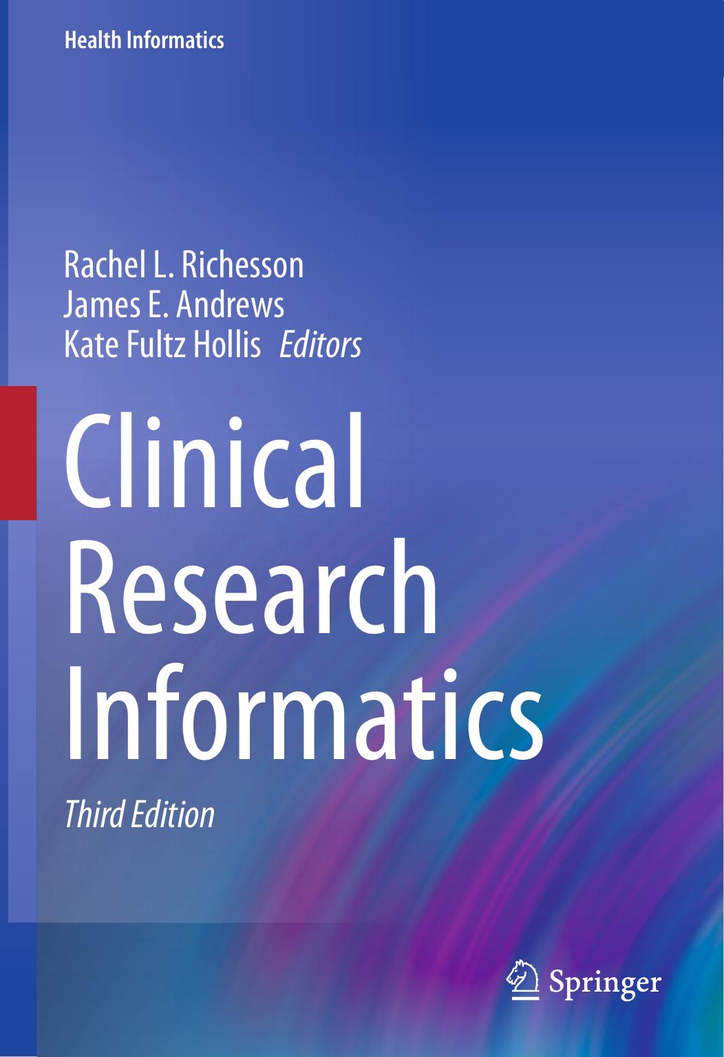 Clinical Research Informatics by Rachel L. Richesson James E. Andrews Kate Fultz Hollis