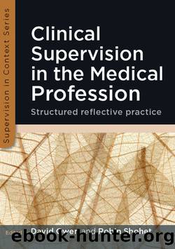 Clinical Supervision in the Medical Profession by Owen David;Shohet Robin;