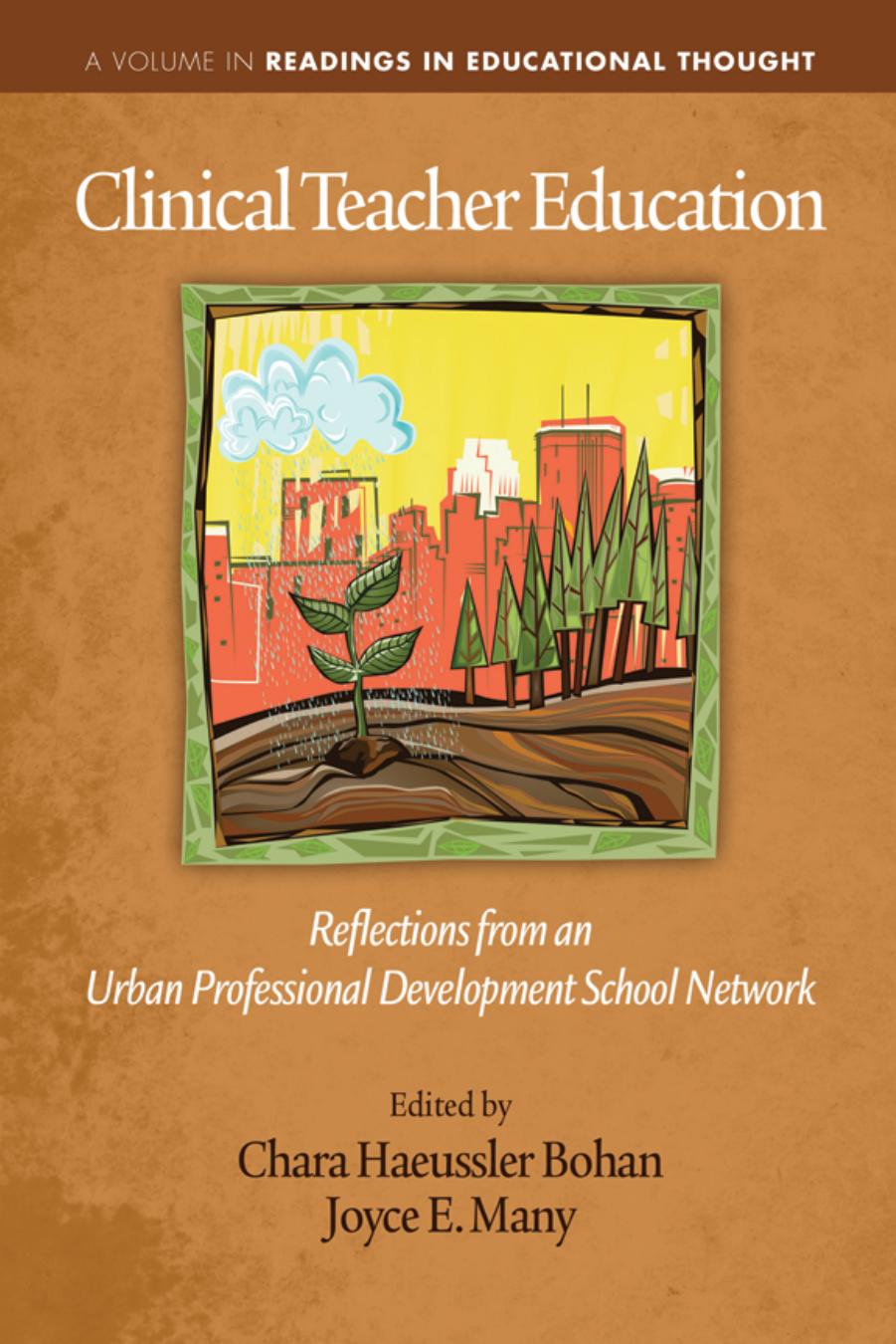 Clinical Teacher Education : Reflections from an Urban Professional Development School Network by Chara Haeussler Bohan; Joyce E. Many