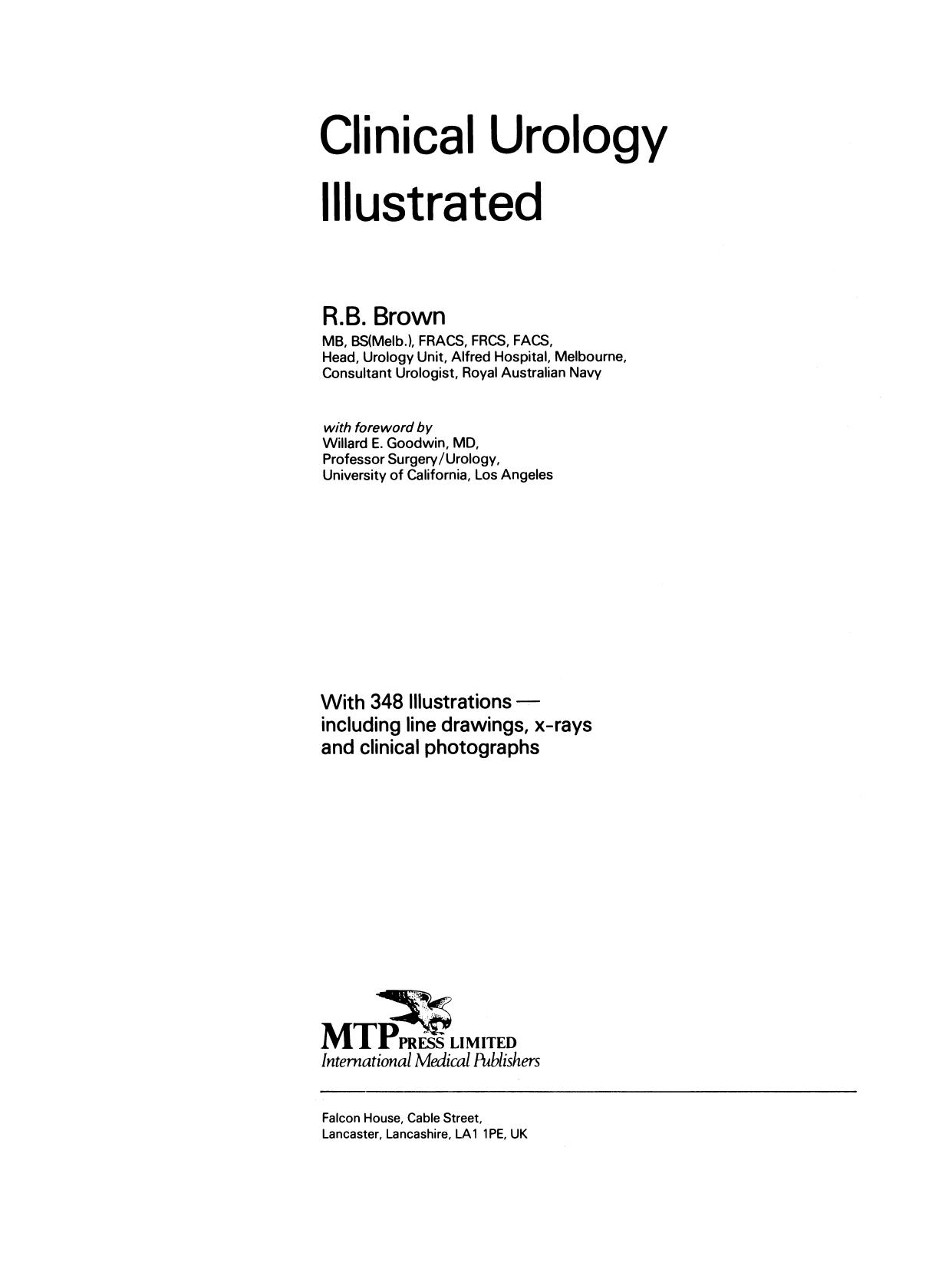 Clinical Urology Illustrated by R. B. Brown MB BS(Melb.) FRACS FRCS FACS (auth.)
