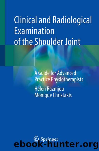 Clinical and Radiological Examination of the Shoulder Joint by Helen Razmjou & Monique Christakis