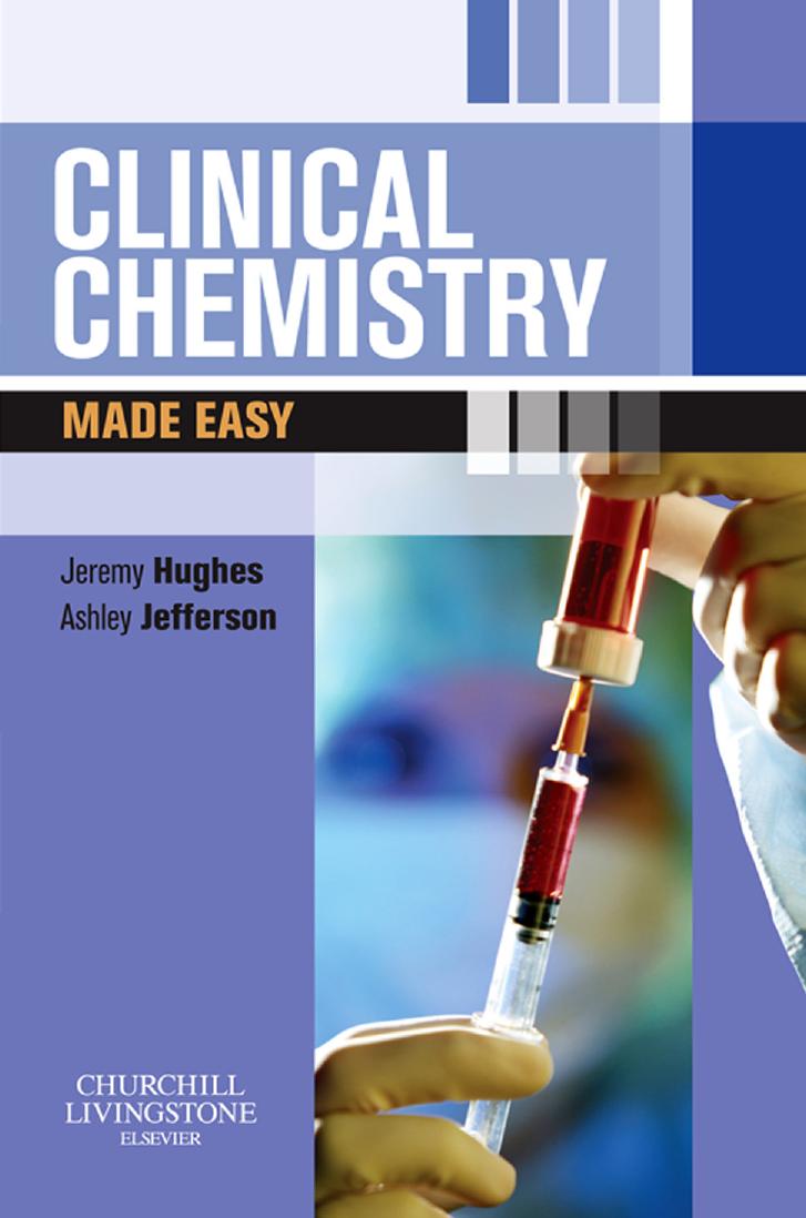 Clinical chemistry made easy by Jeremy Hughes; Ashley Jefferson; John Iredale