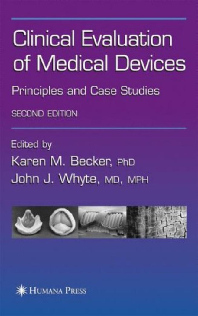 Clinical evaluation of medical devices by Karen M Becker; John J Whyte