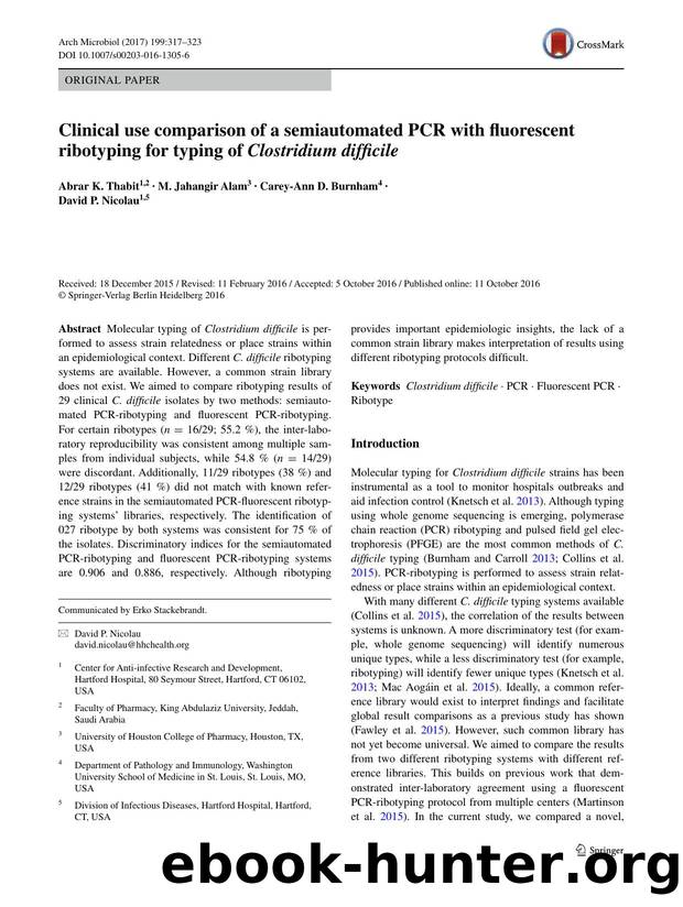 Clinical use comparison of a semiautomated PCR with fluorescent ribotyping for typing of Clostridium difficile by Abrar K. Thabit & M. Jahangir Alam & Carey-Ann D. Burnham & David P. Nicolau