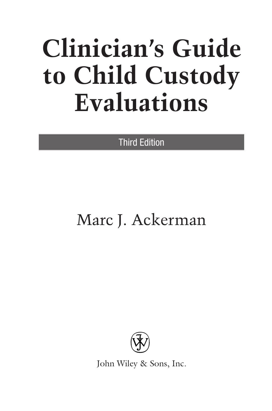 Clinician's Guide to Child Custody Evaluations, 3rd ed (2006) by Marc J. Ackerman Ph.D