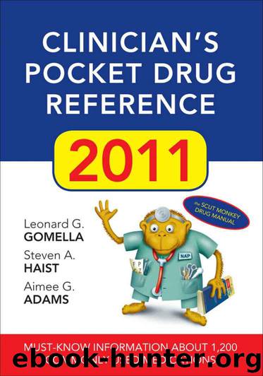 Clinician's Pocket Drug Reference, 2011 by Gomella Leonard G. & Haist Steven A. & Adams Aimee G