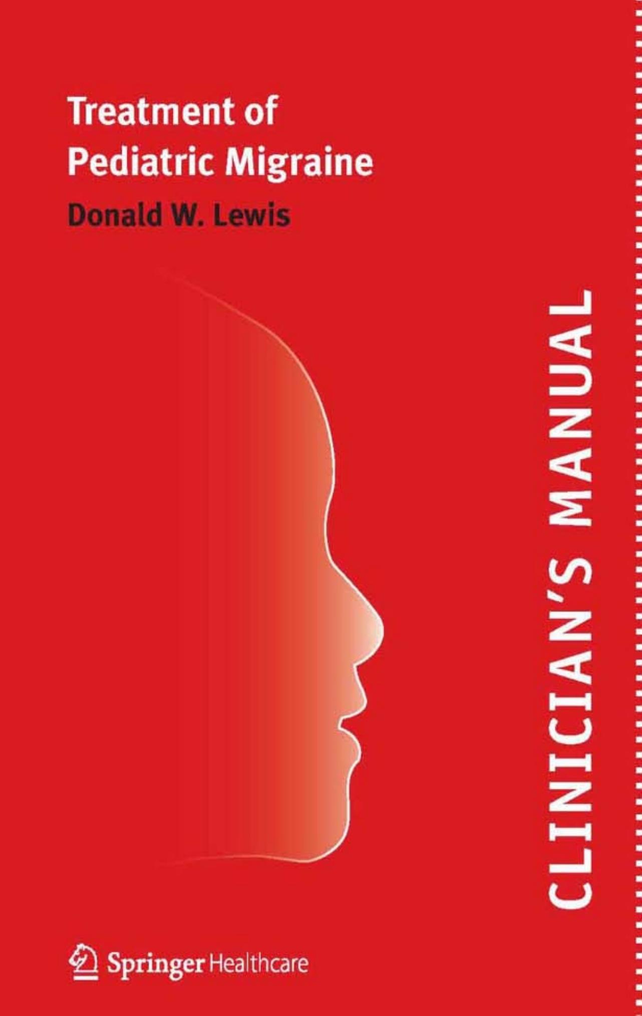 Clinician's manual on treatment of pediatric migraine by Donald W Lewis