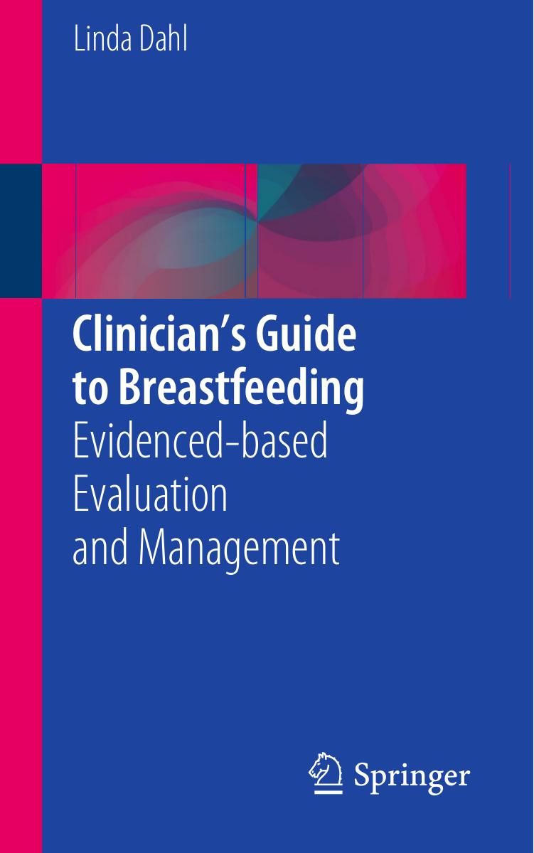 Clinician’s Guide to Breastfeeding: Evidenced-based Evaluation and Management (Repost) by Unknow