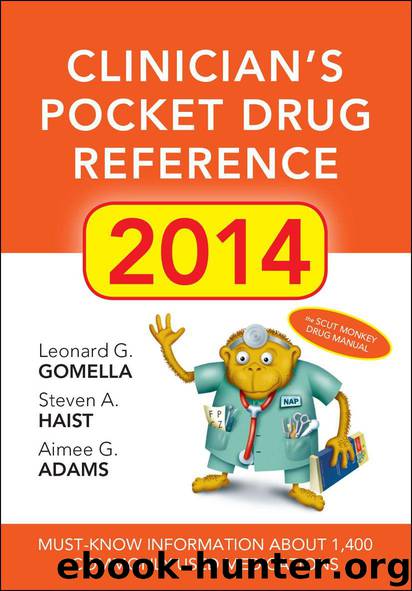 Clinicians Pocket Drug Reference 2014 by Gomella Leonard & Haist Steven & Adams Aimee