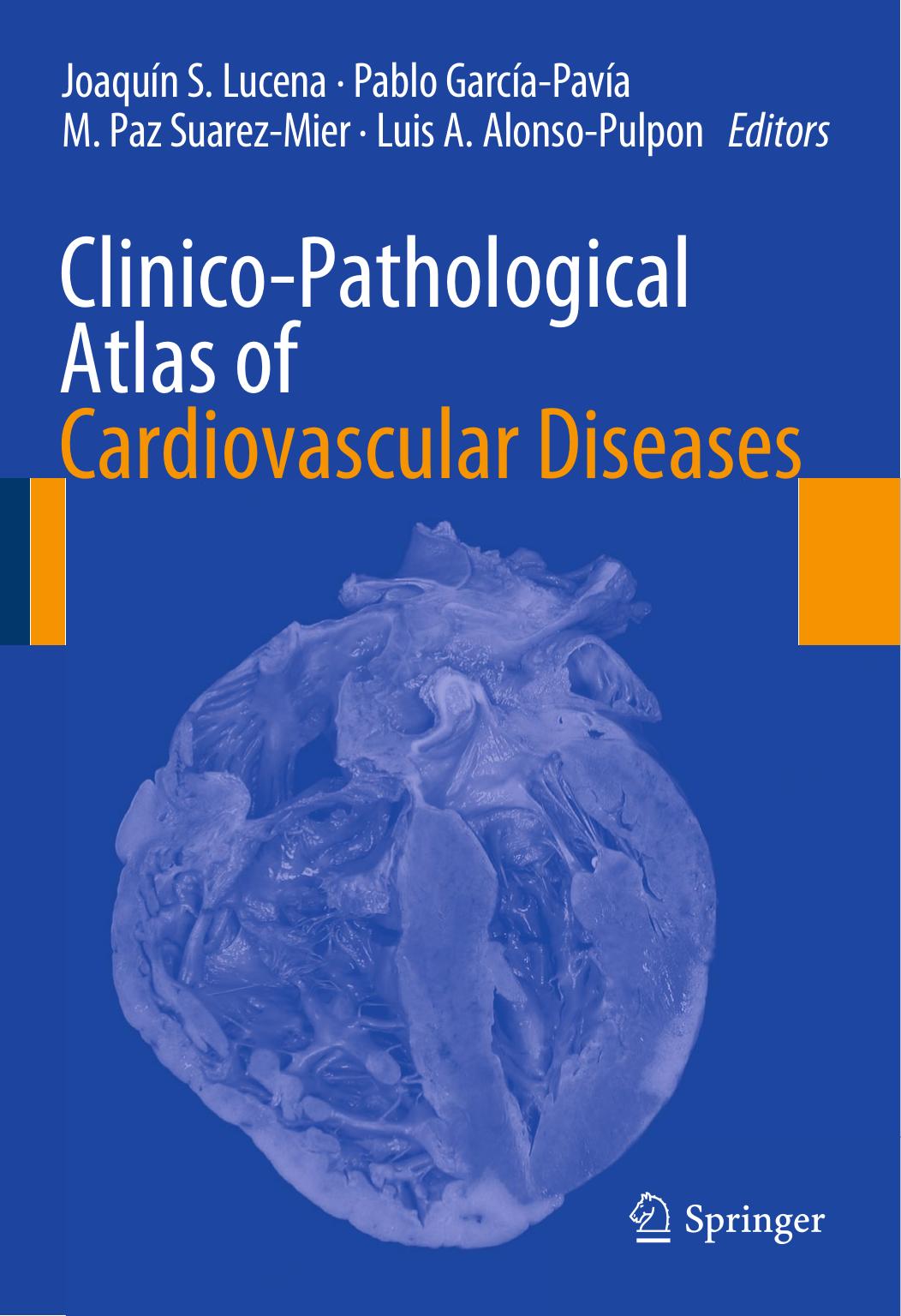 Clinico-Pathological Atlas of Cardiovascular Diseases by Joaquín S. Lucena