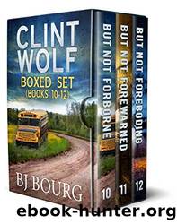 Clint Wolf Boxed Set Books 10 - 12 by B. J. Bourg