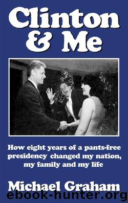 Clinton & Me by Michael Graham