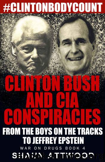 Clinton Bush and CIA Conspiracies by Attwood Shaun