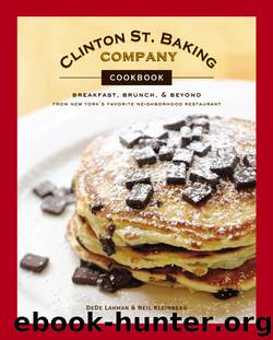 Clinton St. Baking Company Cookbook by DeDe Lahman & Diana H. Lahman & Michael Harlan Turkell