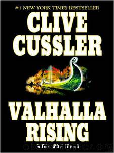 Clive Cussler - Dirk Pitt 16 - Valhalla Rising by Clive Cussler