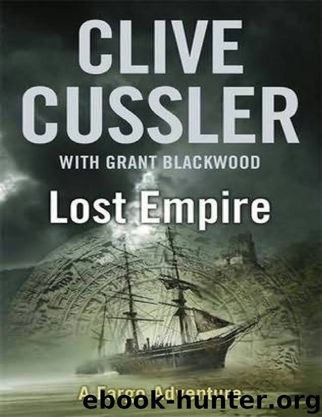 Clive Cussler - Fargo Adventures 02 - Lost Empire by Clive Cussler