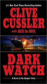 Clive Cussler - Oregon Files 03 - Dark Watch by Clive Cussler