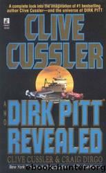 Clive Cussler and Dirk Pitt Revealed by Clive Cussler; Craig Dirgo