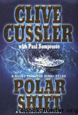 Clive Cussler; Paul Kemprecos by Polar Shift