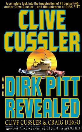 Clive Cussler;Craig Dirgo by Dirk Pitt Revealed