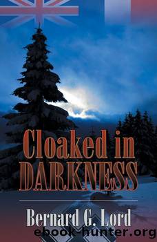 Cloaked in Darkness by Bernard G. Lord