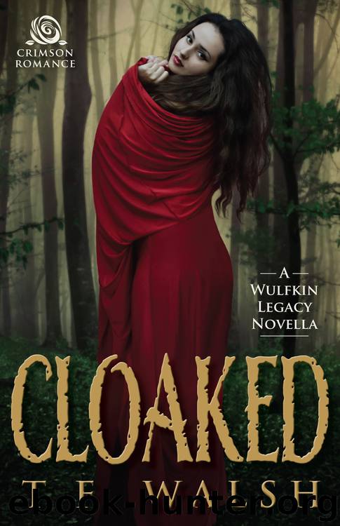 Cloaked: A Wulfkin Legacy Novella by T. F. Walsh