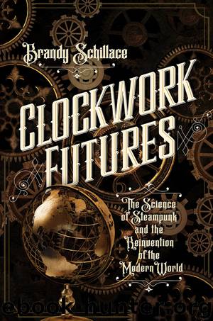 Clockwork Futures by Brandy Schillace