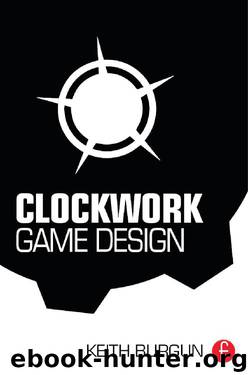 Clockwork Game Design by Keith Burgun